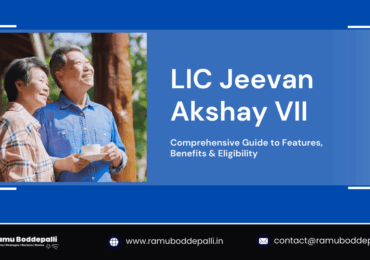 LIC Jeevan Akshay VII: Comprehensive Guide to Features, Benefits & Eligibility